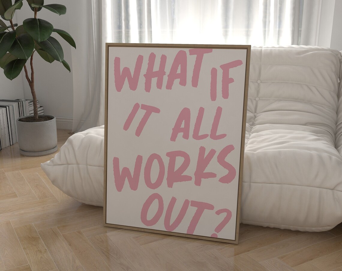 What If It All Works Out Pink Hand Lettered Quote Wall Art Print