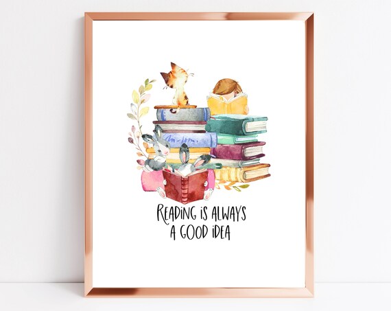 Reading Is Always A Good Idea Book Lover Nursery Library Poster