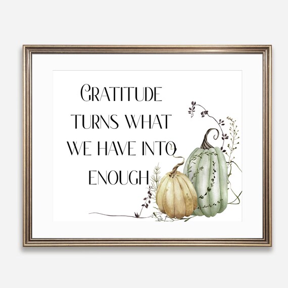 Gratitude Turns What We Have Into Enough Pumpkin Quote Poster