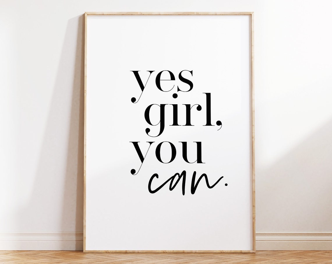 Feminist Print Yes Girl You Can Positive Art Girl Room Decor Affirmation Print Feminism Poster Teen Girl Wall Art Gift For Her