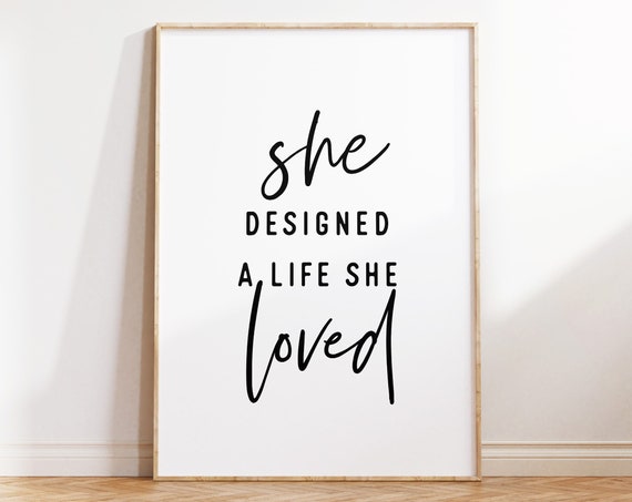She Designed A Life She Loved Quote Poster, Women