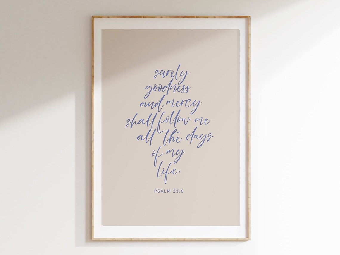 Psalm 23:6 Scripture Verse Art Print, Modern Typography