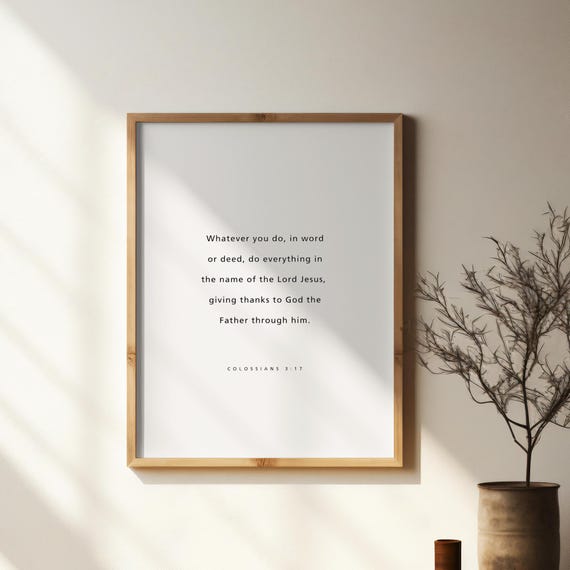 Colossians 317 Whatever You Do In Word Or Deed Bible Verse Modern Christian Home Decor