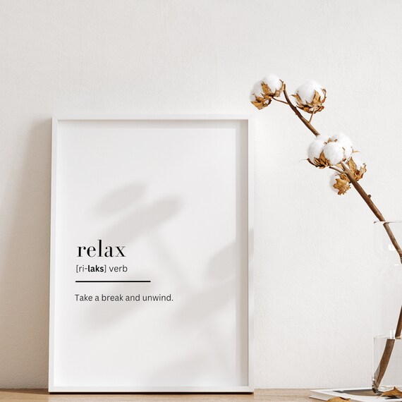 Relax Definition Dictionary Style Minimalist Unwind Decor Print