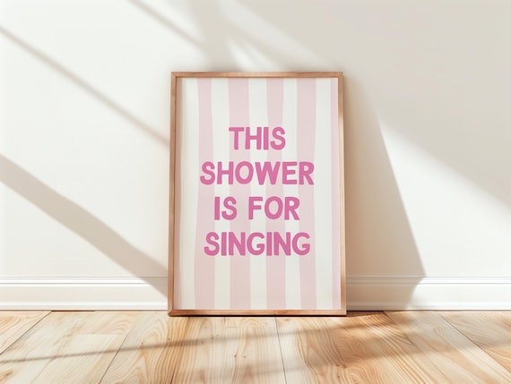 This Shower Is For Singing Pink Stripes Bathroom Quote Poster Fun Wall Decor