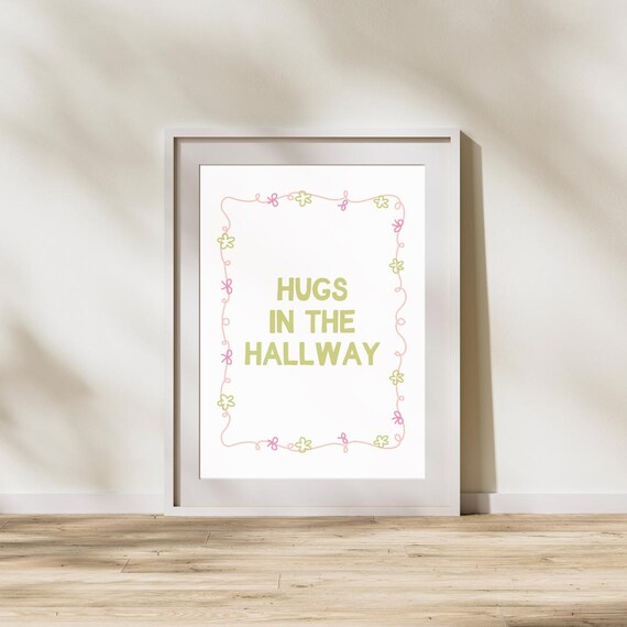 Hugs in the Hallway Green Floral Border Funny Typography Wall Art