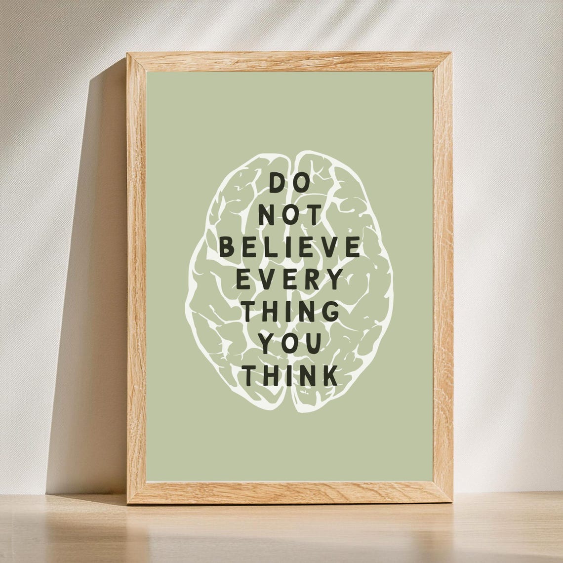 Do Not Believe Everything You Think Brain Mental Health Poster