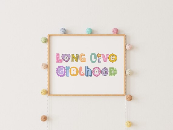 Long Live Girlhood, Boho Girl Nursery Decor