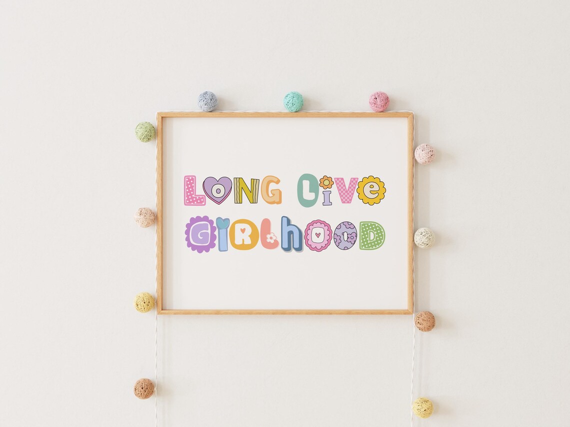 Long Live Girlhood, Boho Girl Nursery Decor