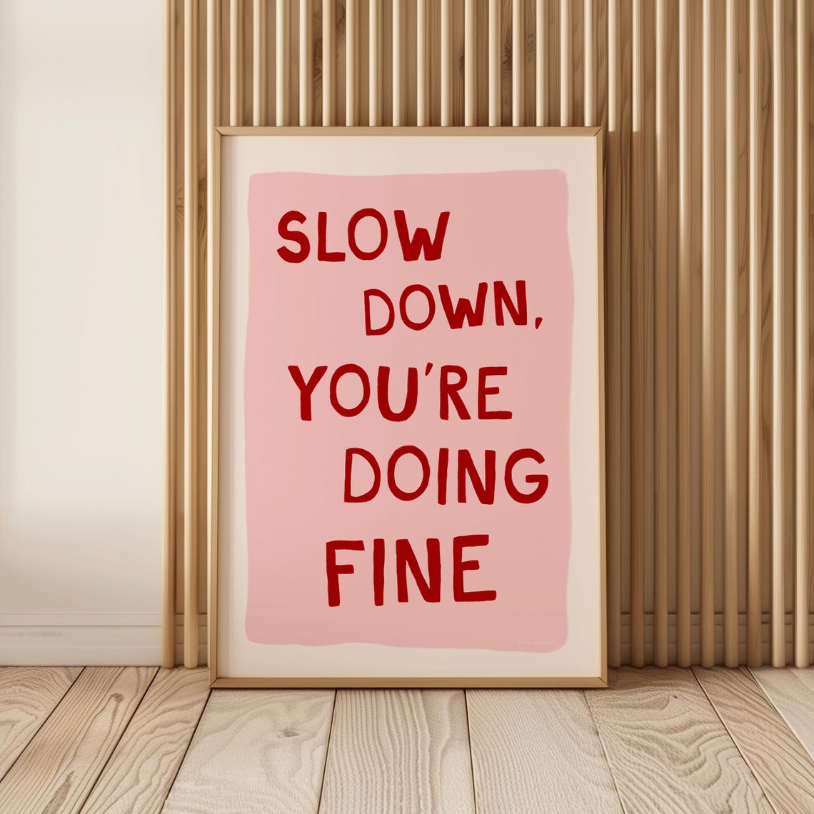 Slow Down You Are Doing Fine Pink Red Daily Calming Quote Poster - Image 3