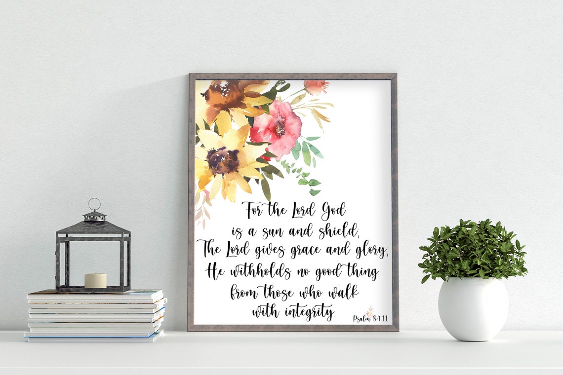 For The Lord God Is A Sun And Shield Psalm 84 11 Floral Poster - Image 6