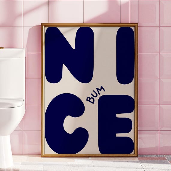 Nice Bum Funny Bathroom Poster Print