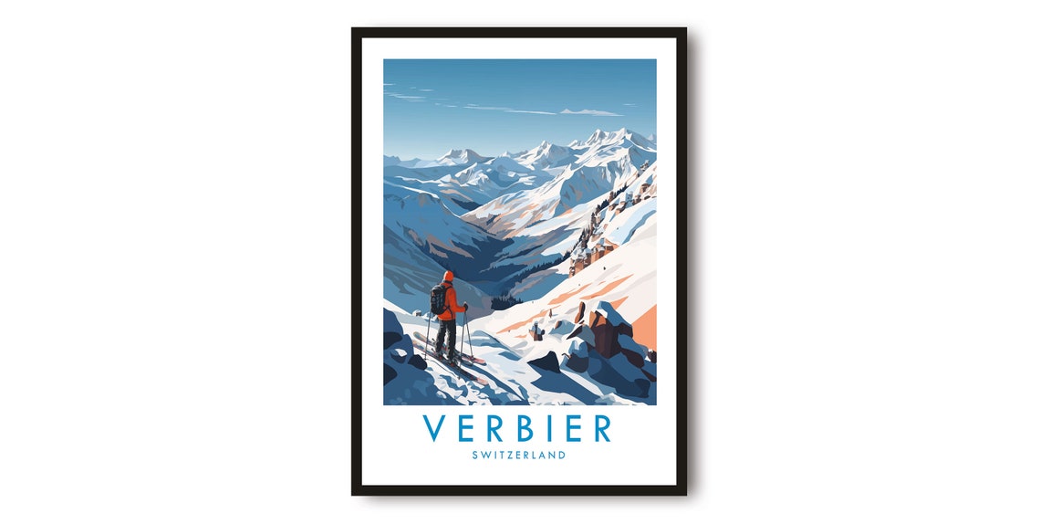 Verbier Switzerland Ski Poster Overlooking the Snowy Valley Peaks