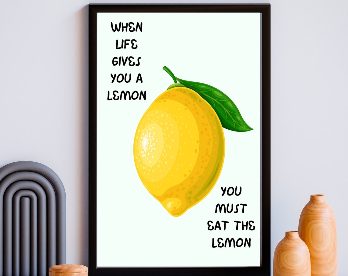 Motivational Wall Decor When Life You Gives A Lemon Eat Wall Art Poster Kitchen Wall Art Kitchen Lemon Gallery Poster