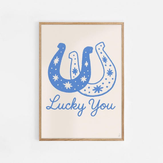 Lucky You Horseshoe Art Print Western Wall Decor Blue Country Good Luck Poster Whimsical Rodeo For Home Or Gift 1132