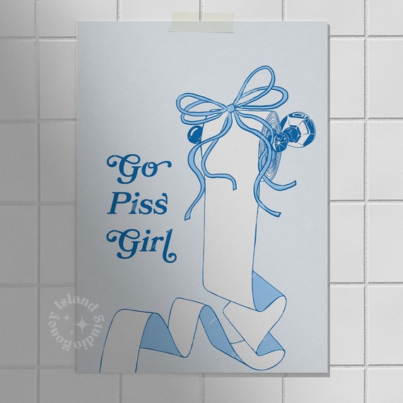 Go Piss Girl Cute Bathroom Art Print