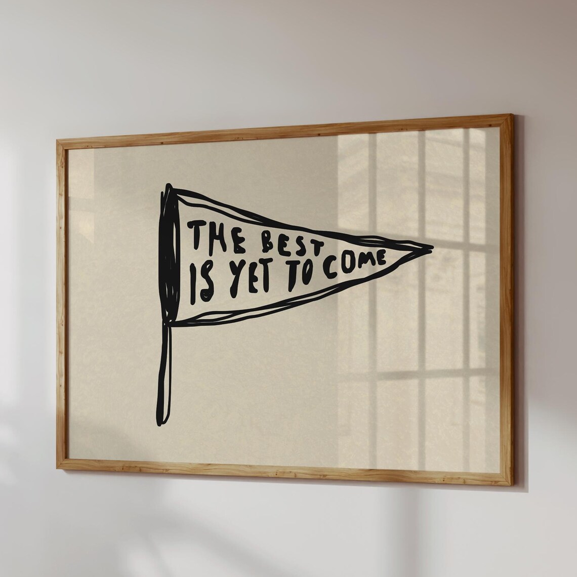 The Best Is Yet To Come Retro Pennant Poster
