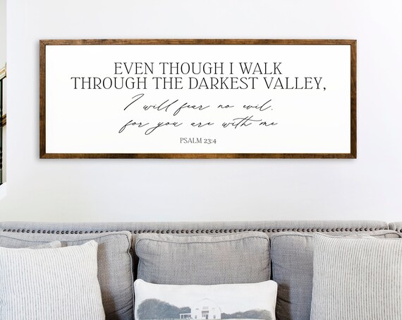 Even Though I Walk Through The Darkest Valley Psalm 23 4 Verse Poster