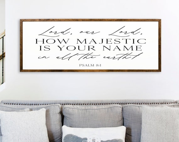 Lord Our Lord How Majestic Psalm 81 Wood Sign Christian Signs Bible Verse Signs Trust In The Lord Sign Christian Sign Decor