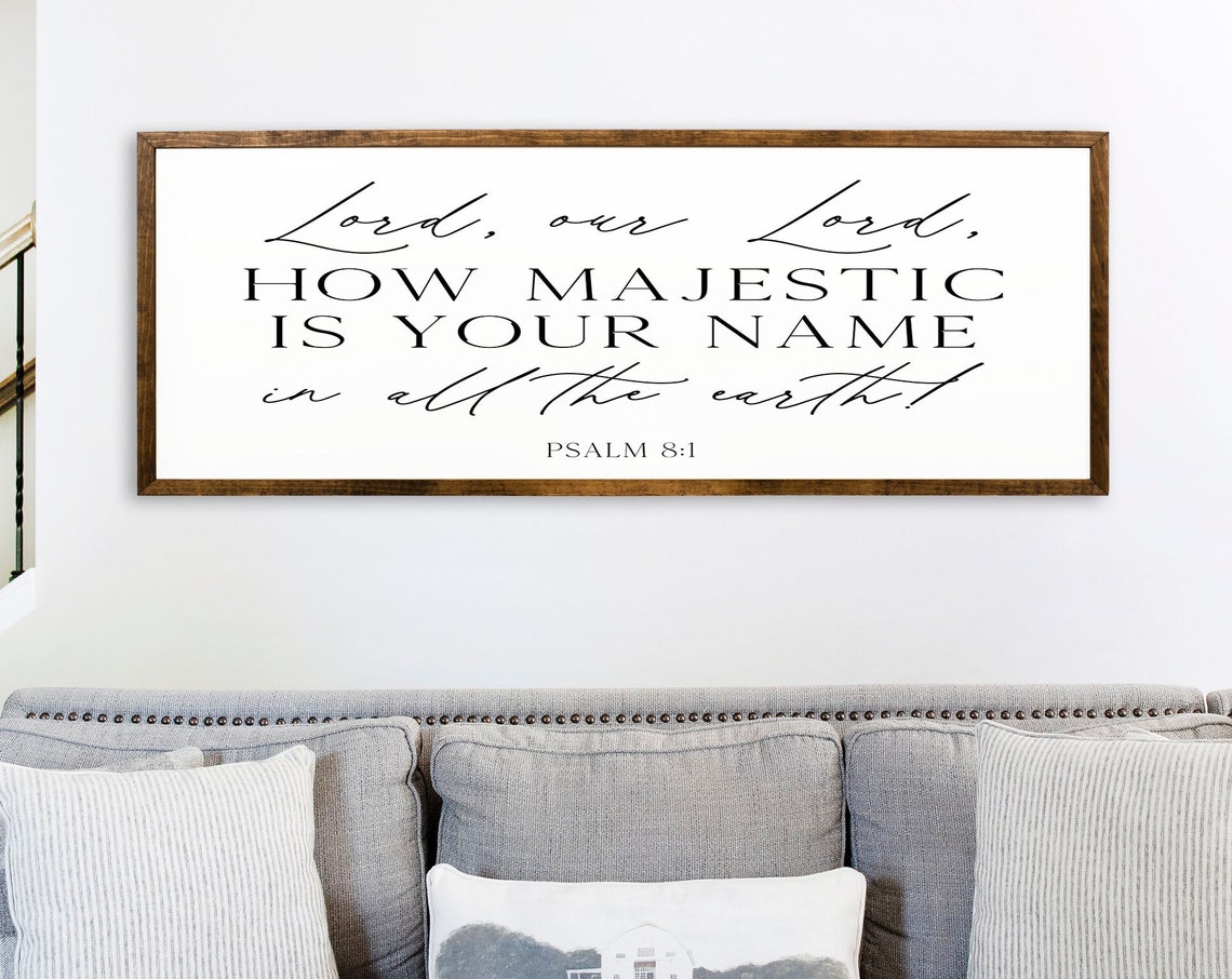 Lord Our Lord How Majestic Psalm 81 Wood Sign Christian Signs Bible Verse Signs Trust In The Lord Sign Christian Sign Decor