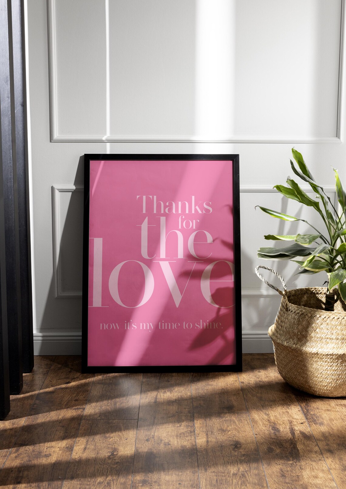 Thanks for the Love Now It Is My Time to Shine Pink Poster Decor - Image 3
