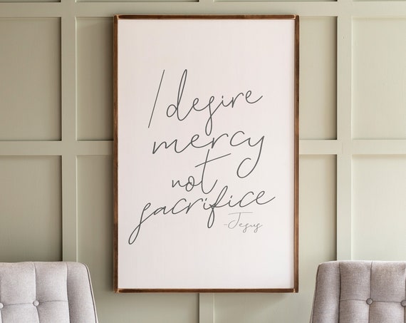 I Desire Mercy Not Sacrifice Christian Wall Art Print
