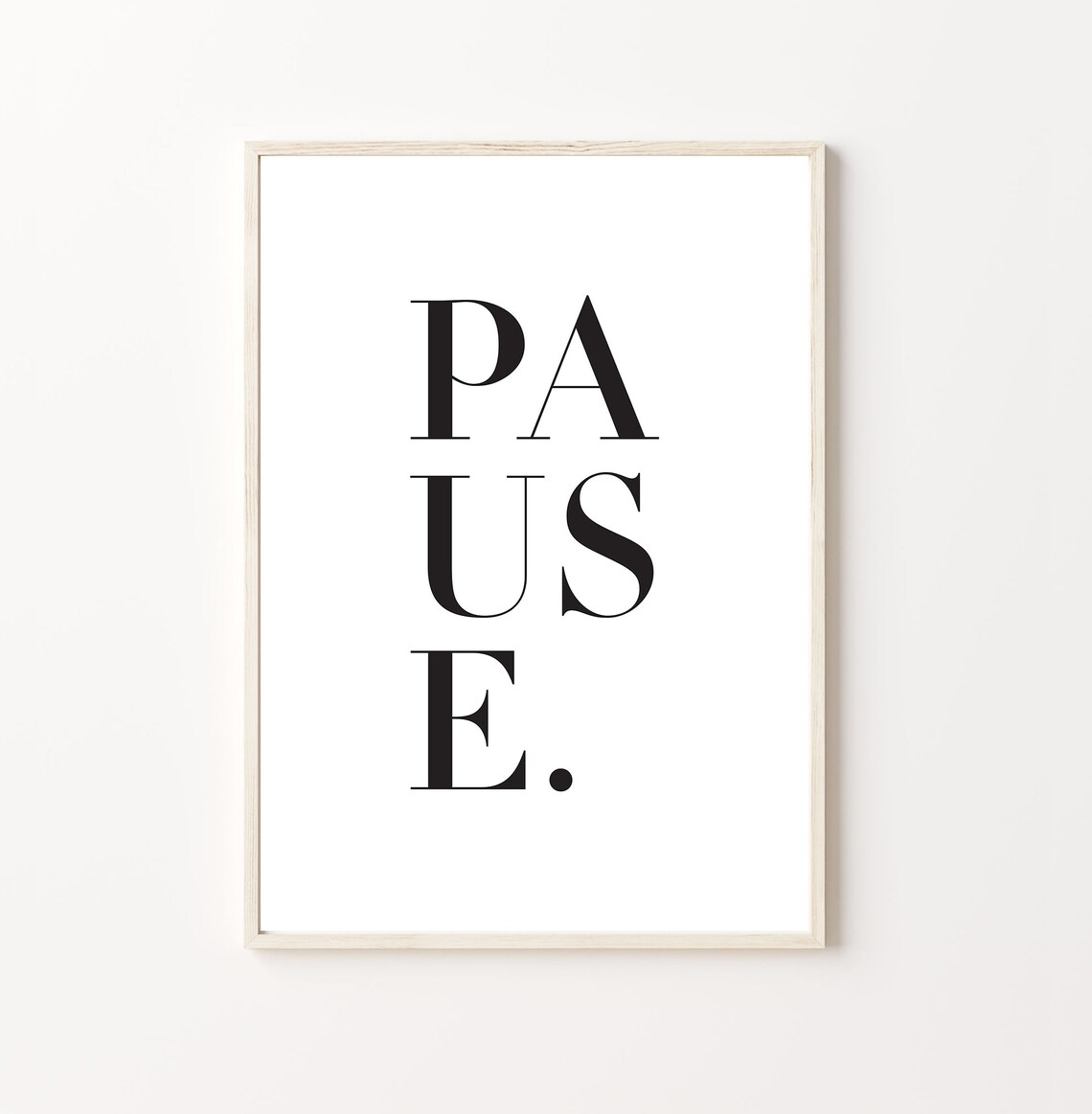 Pause Calligraphy Poster Art Farmhouse Art Typography Art Print Living Room Decor Instant