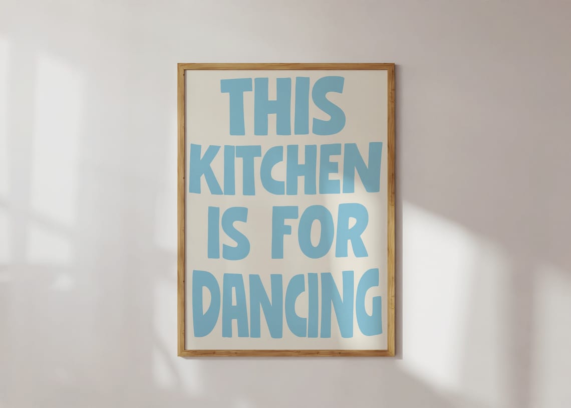 This Kitchen Is For Dancing Poster Print