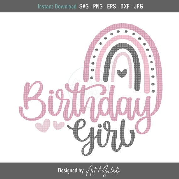 Birthday Girl Rainbow Svg Birthday Svg Girly Birthday Shirt Happy Birthday Svg Girl Birthday Party Rainbow Birthday Svg My Birthday