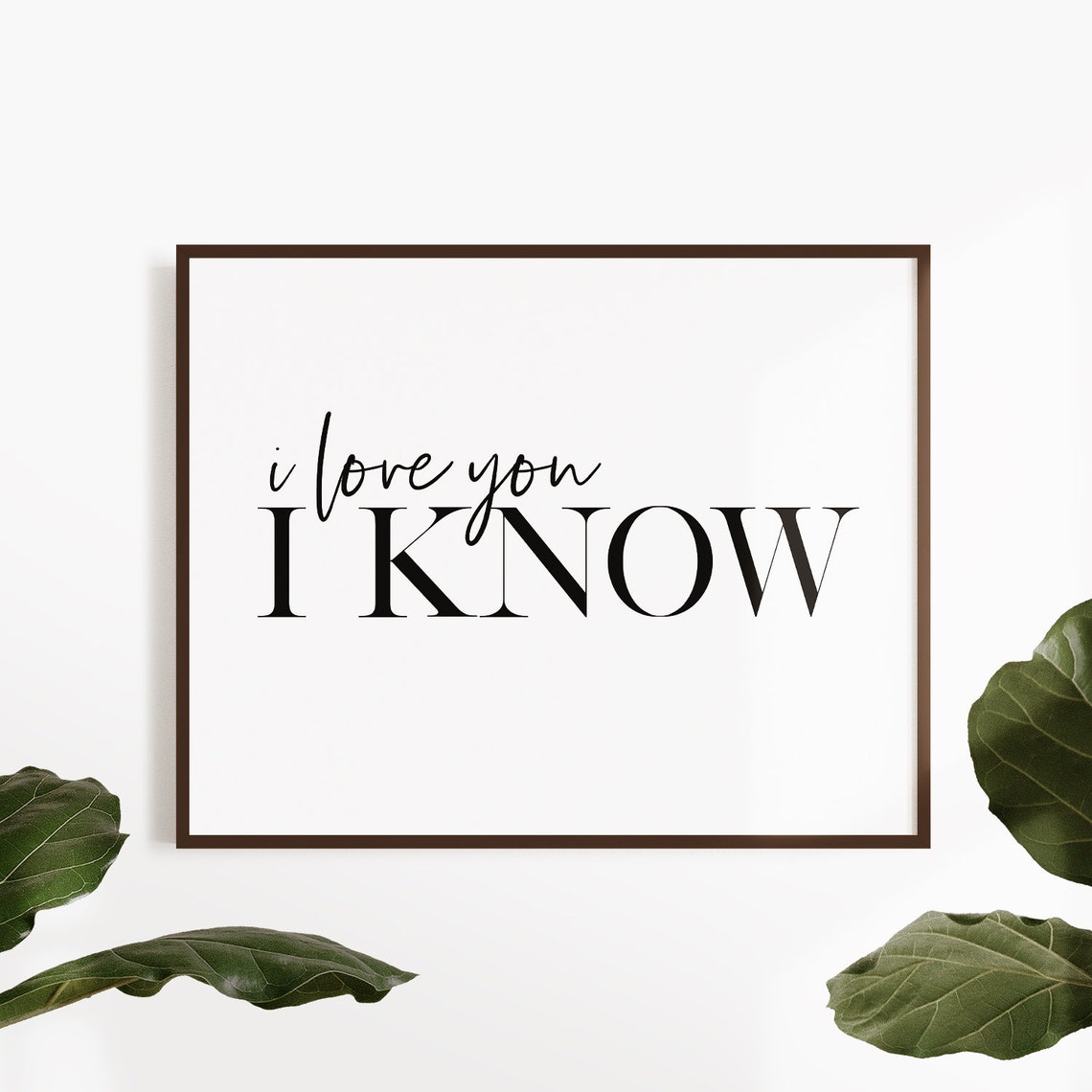 I Love You I Know Romantic Typography Horizontal Quote Poster - Image 3