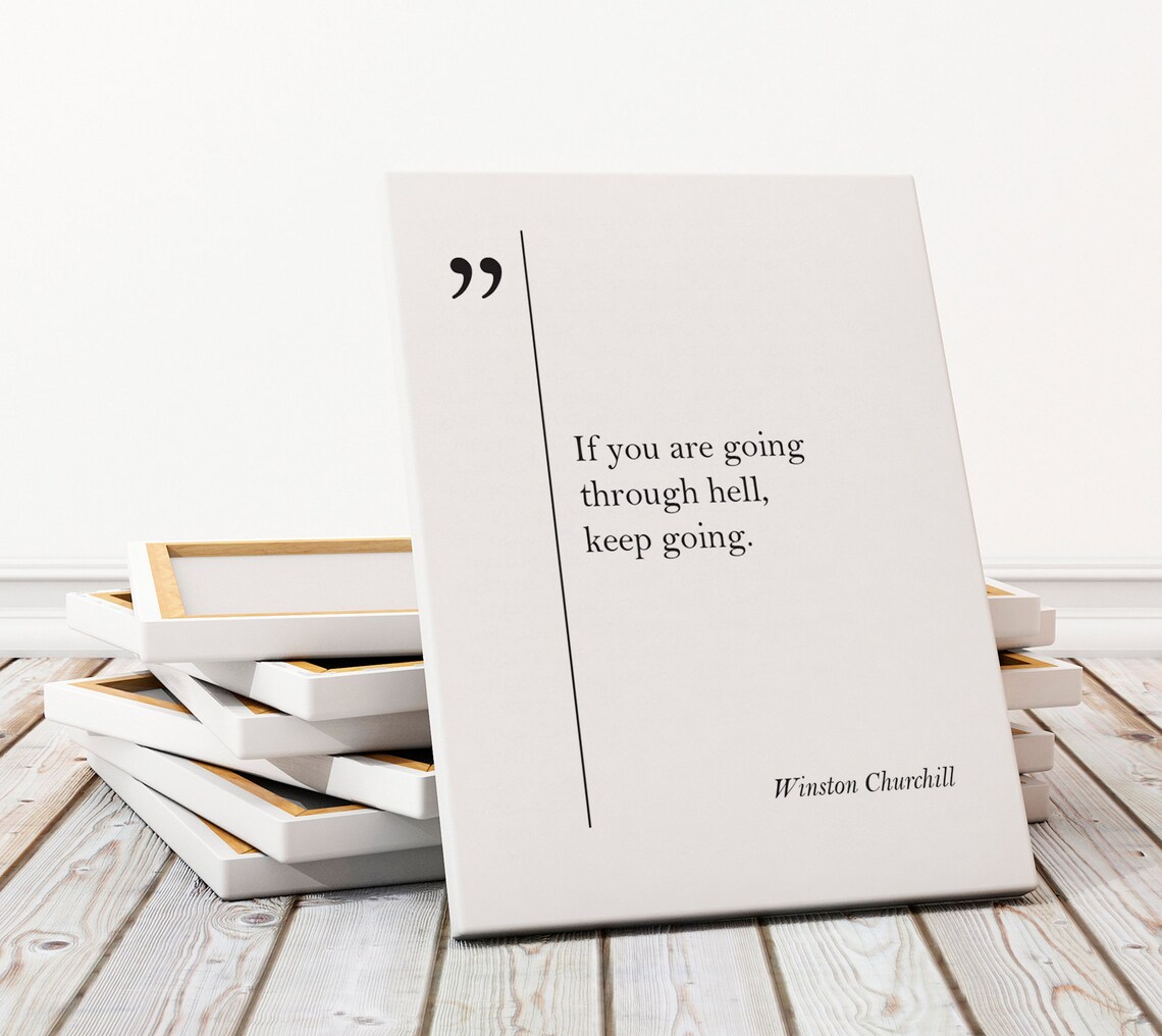 Winston Churchill Quote If You Are Going Through Hell Keep Going Poster - Image 3