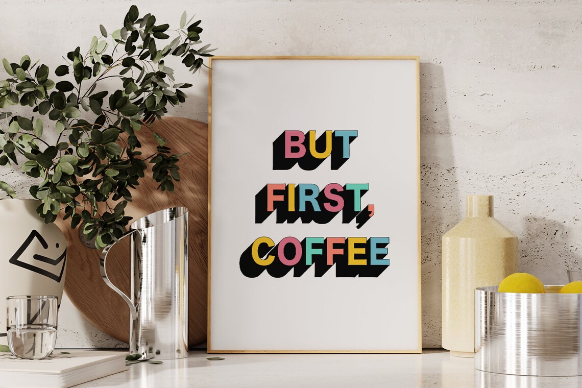 Colourful Coffee Quote Art Print, Kitchen Wall Decor