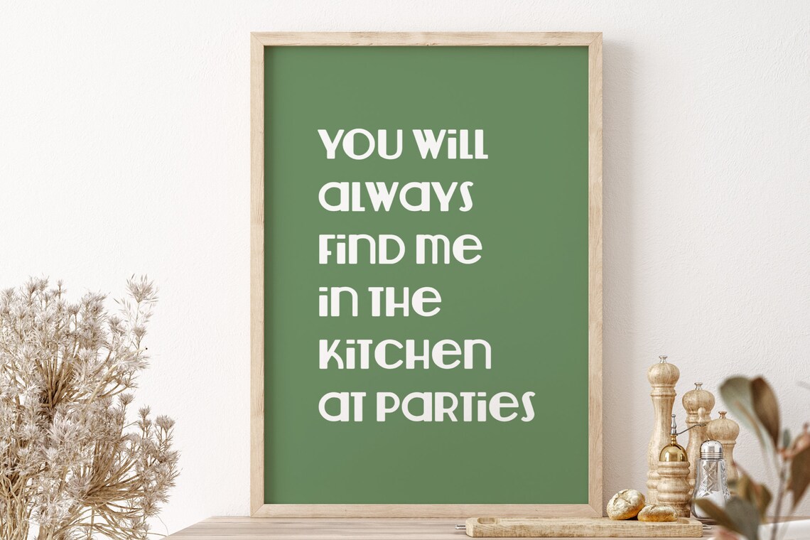 You Will Always Find Me In The Kitchen At Parties Lyric Poster