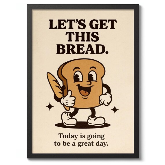 Let's Get This Bread Toast Cartoon Vintage Retro Motivational Poster