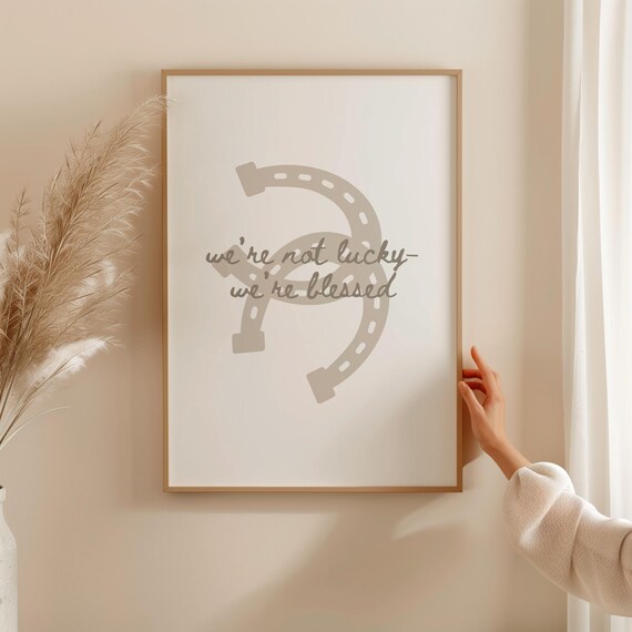We Are Not Lucky We Are Blessed Horseshoe Minimalist Faith Quote Art Print