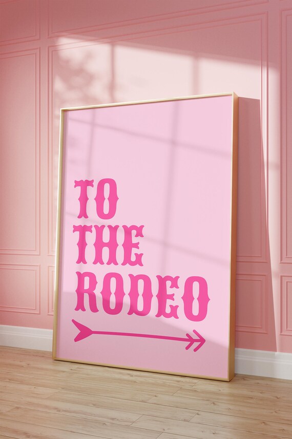 To The Rodeo Hot Pink Western Cowgirl Quote Trendy Dorm Room Decor Poster