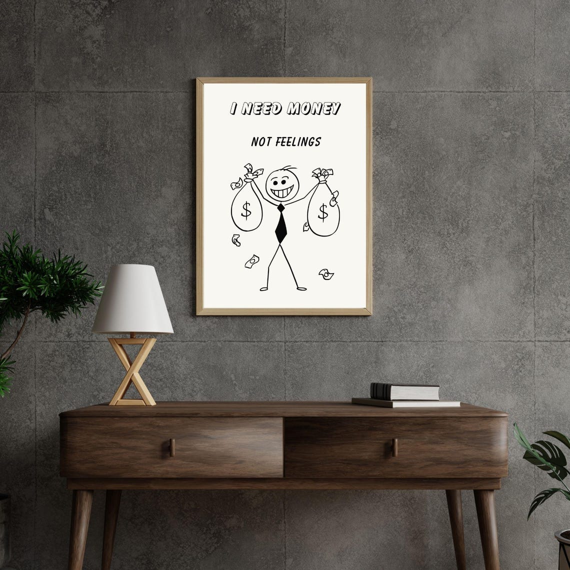I Need Money Not Feelings Funny Doodle Money Bags Quote Wall Poster