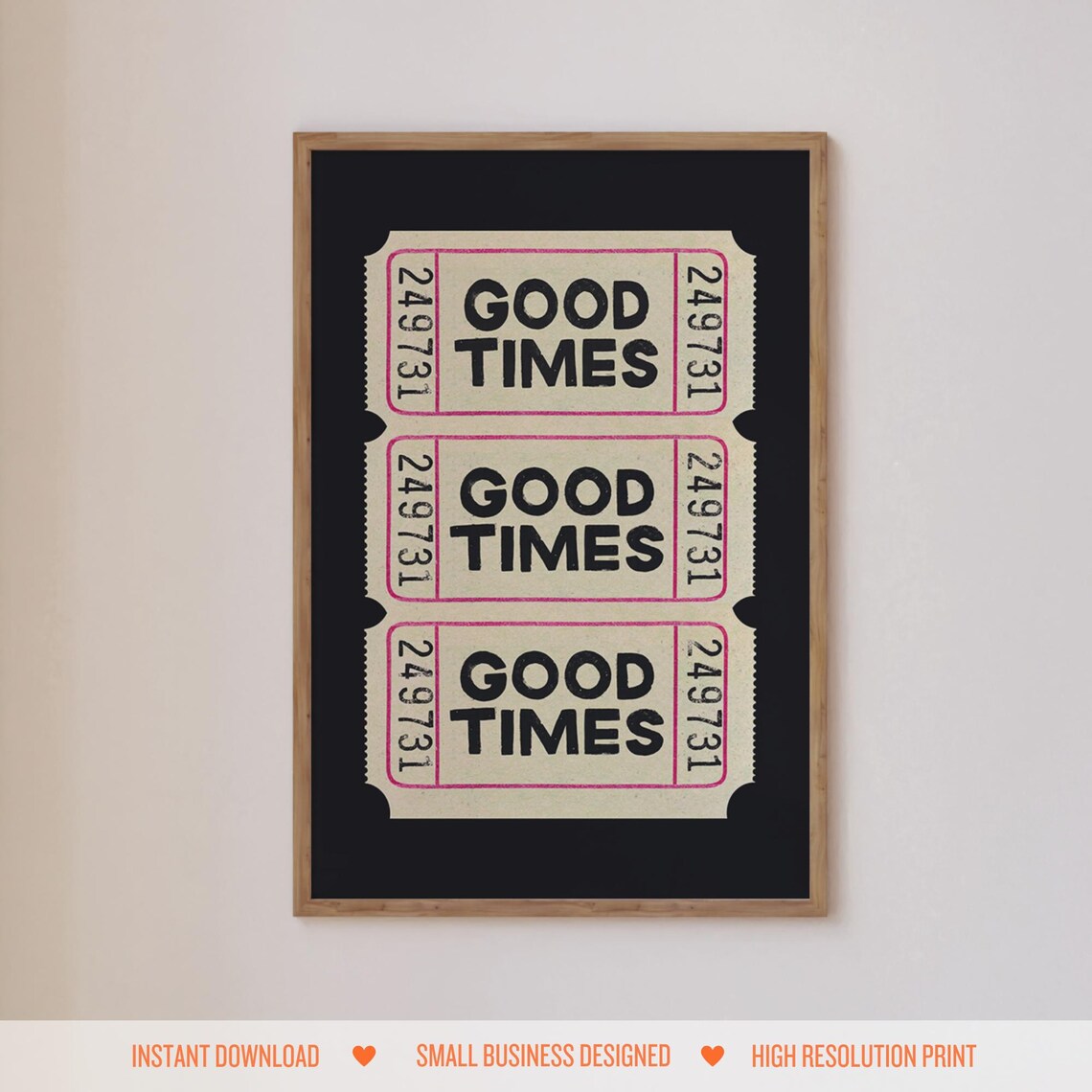 Good Times Retro Ticket Stub Trio Pink And Black Typographic Poster