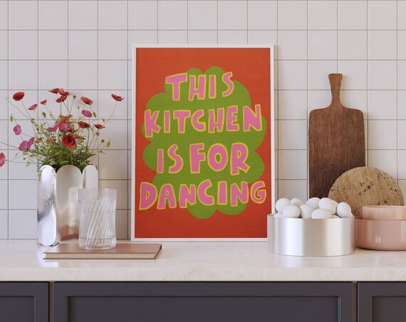 This Kitchen Is For Dancing Poster Colorful Quote Print