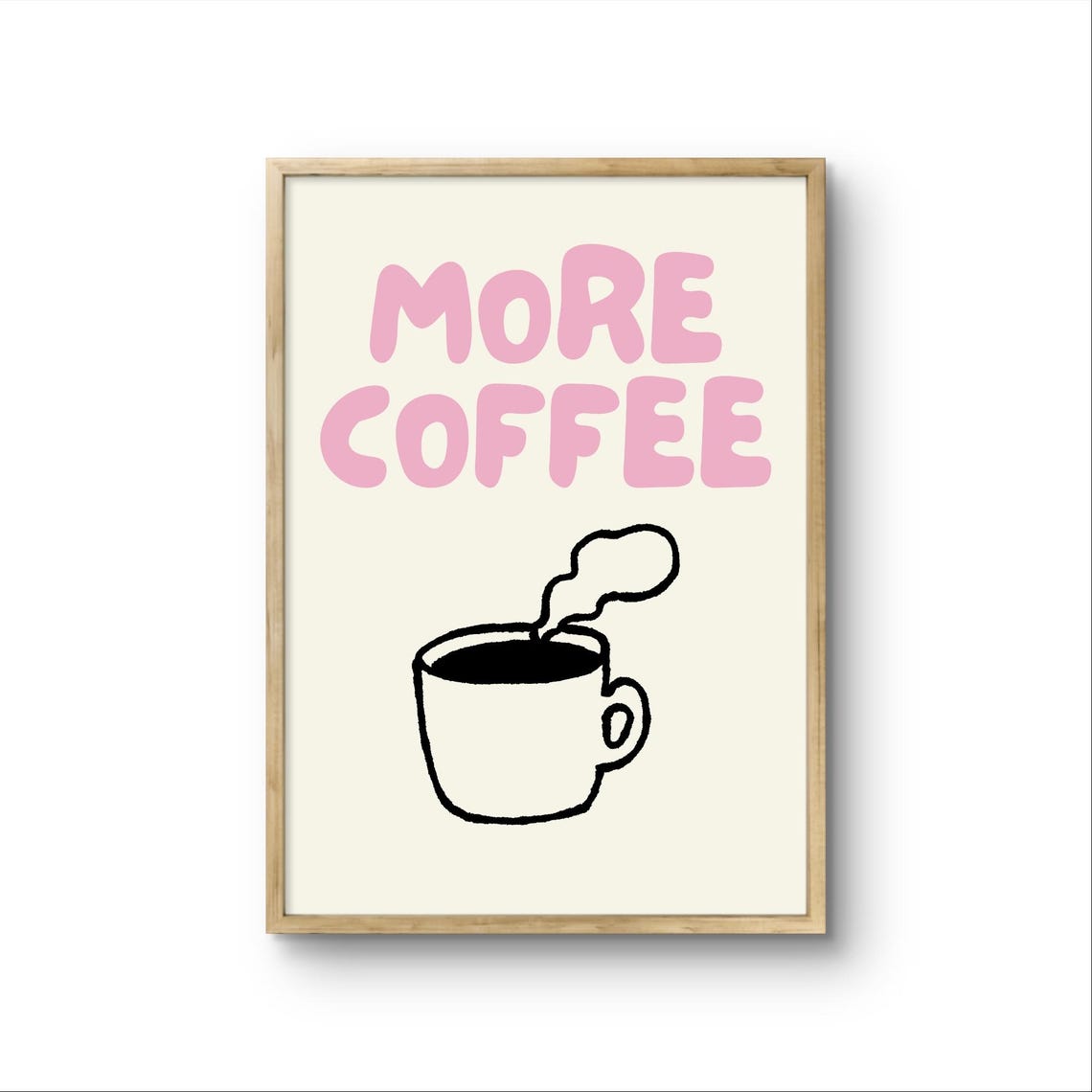 More Coffee Pink Playful Bubble Lettering Cute Steaming Cup Poster