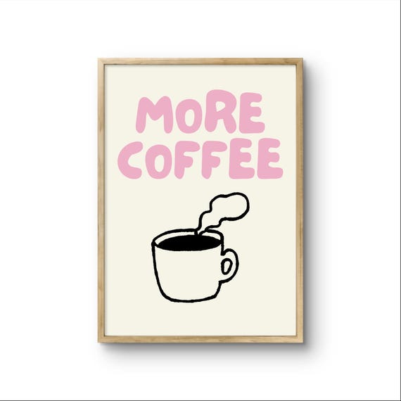 More Coffee Pink Art Print Modern Kitchen Bedroom Wall Decor