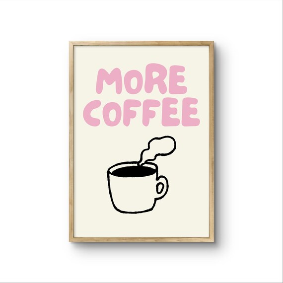 More Coffee Pink Playful Bubble Lettering Cute Steaming Cup Poster