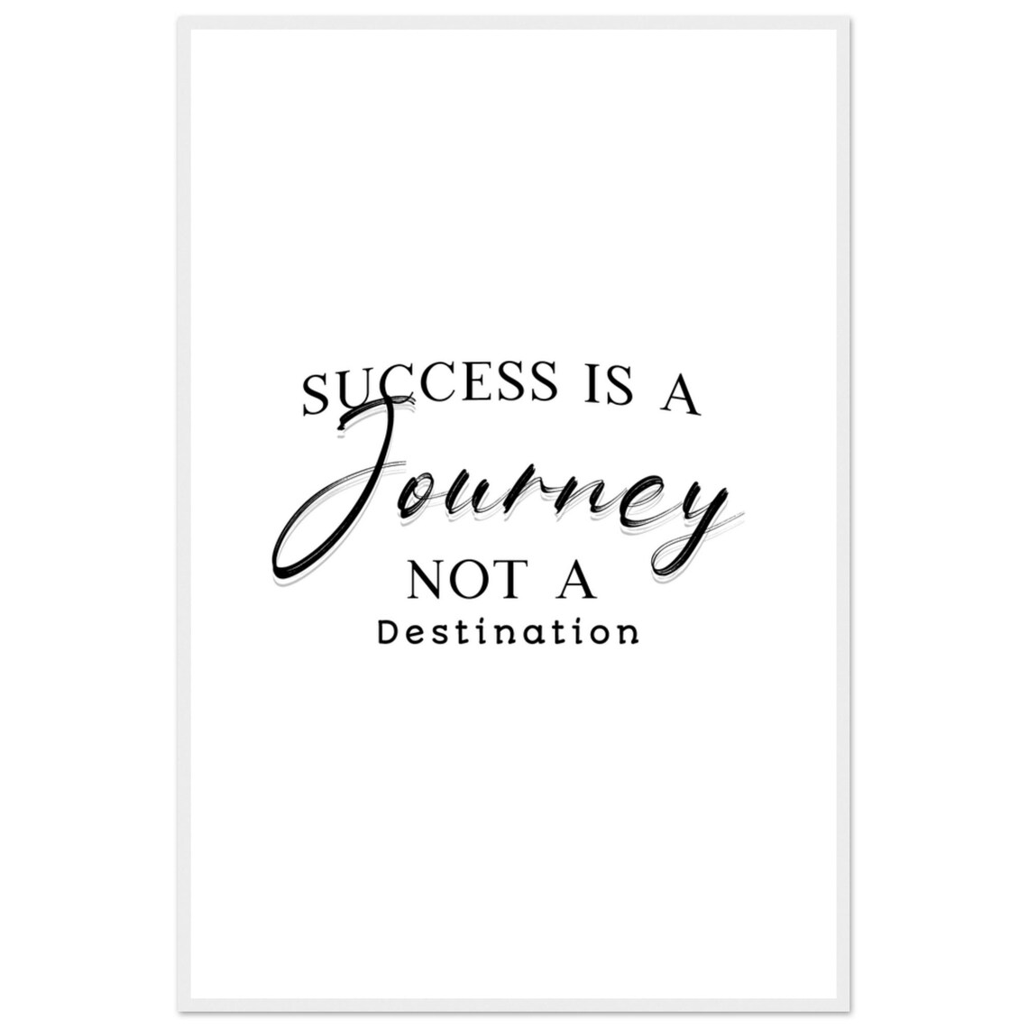 Success Is A Journey Not A Destination Quote