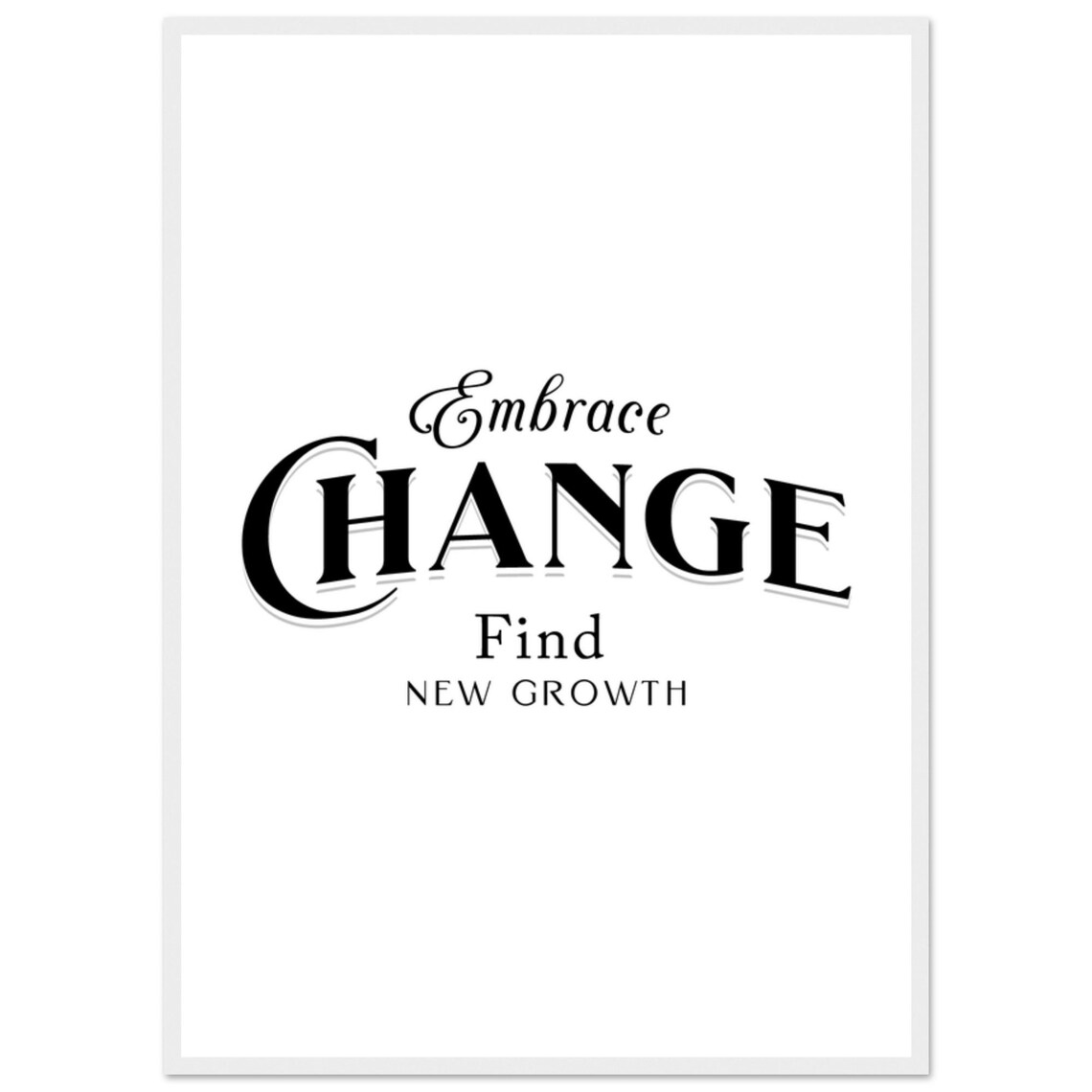 Embrace Change Find New Growth Elegant Script And Serif Quote Poster - Image 3