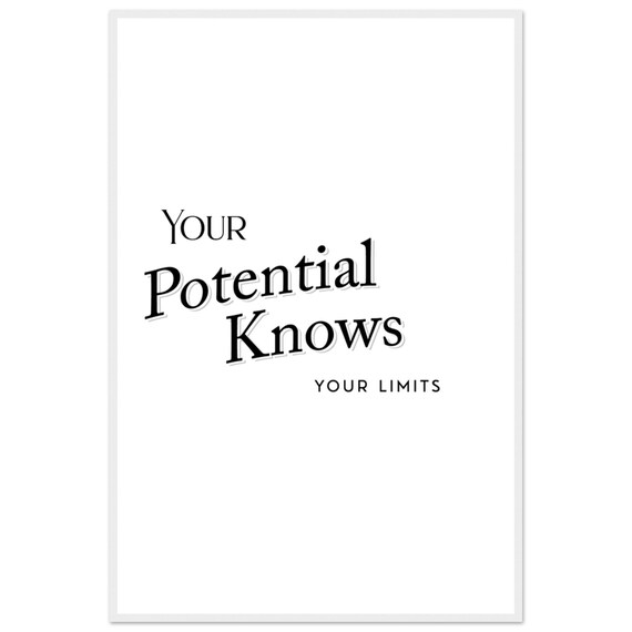 Your Potential Knows Your Limits Witty Serif Typography Poster