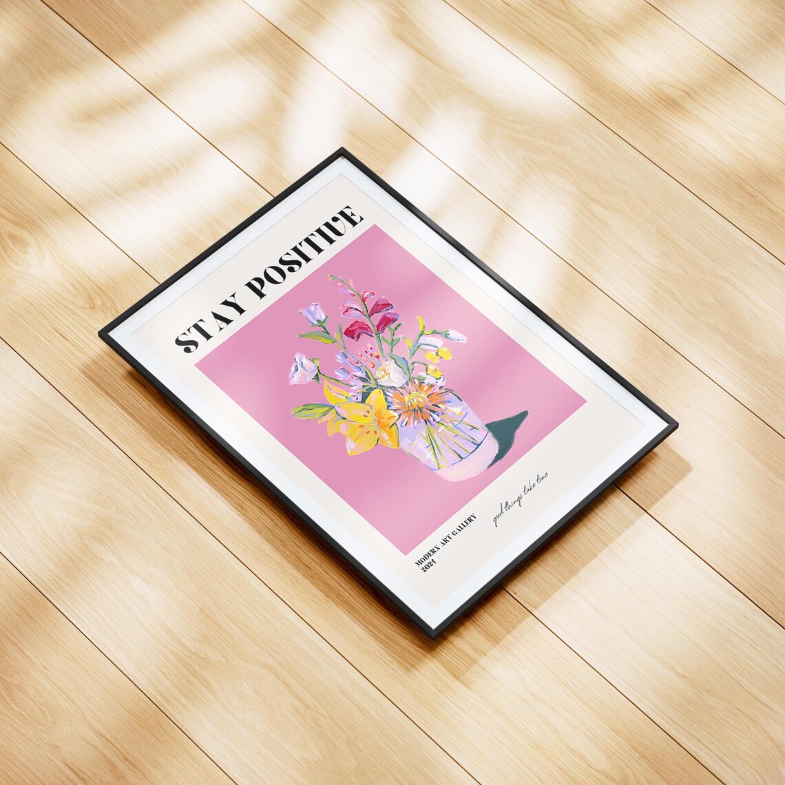 Stay Positive Floral Still Life Poster Modern Art Gallery 2024 Exhibit - Image 4