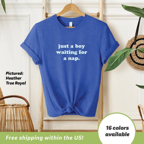 Just A Boy Waiting For A Nap T Shirt Funny T Shirt For Men Gag Gift Idea For Him Boyfriend Gift Heather Shirt For Tired Or Lazy Boy