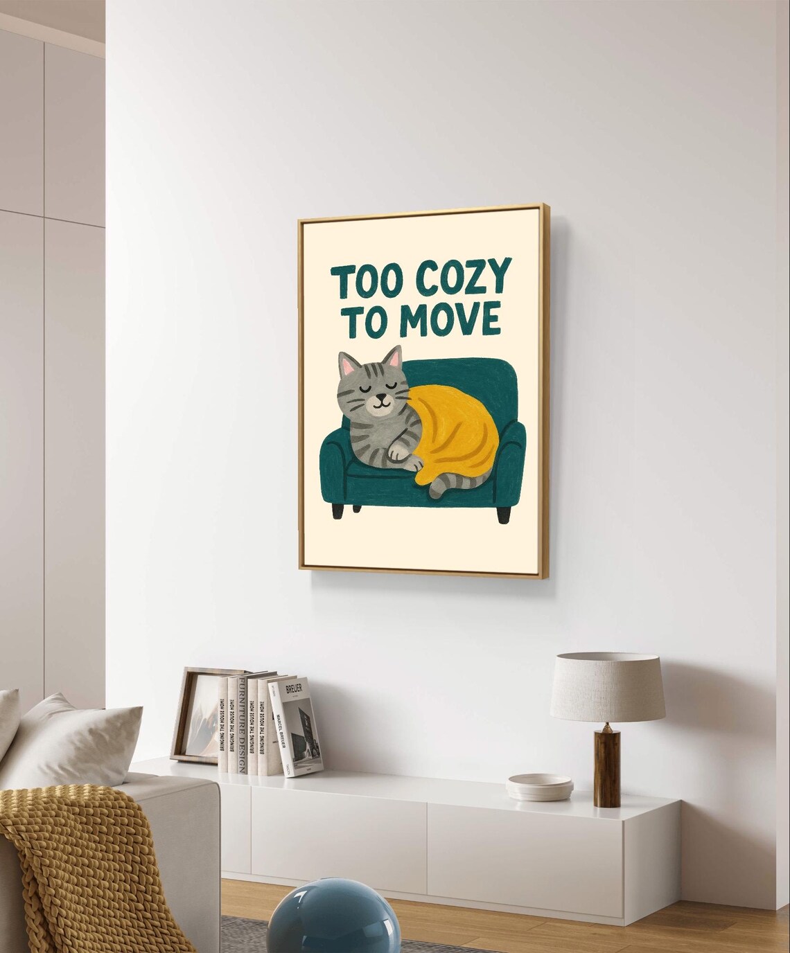 Too Cozy To Move Cat Typography Art Poster