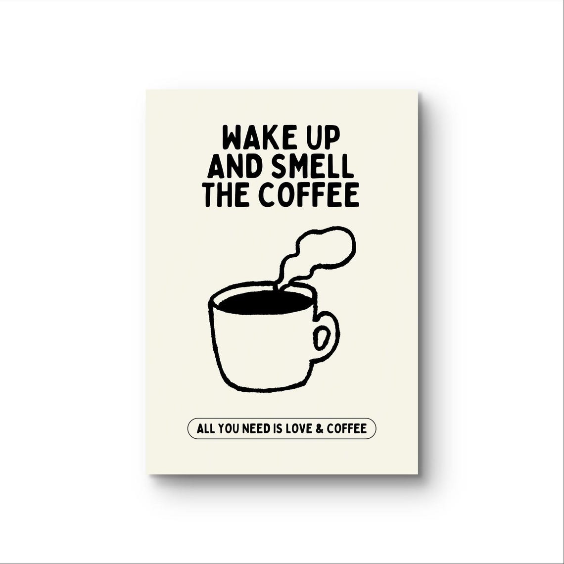 Wake Up And Smell The Coffee Fun Hand Drawn Morning Quote Poster