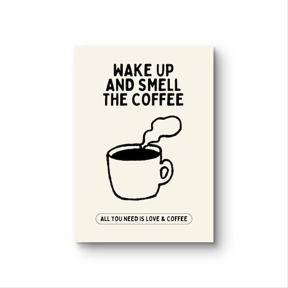 Wake Up And Smell The Coffee Fun Hand Drawn Morning Quote Poster